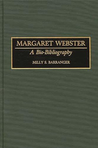 Stock image for Margaret Webster. A Bio-Bibliography for sale by ERIC CHAIM KLINE, BOOKSELLER (ABAA ILAB)