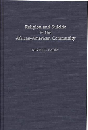 Imagen de archivo de Religion and Suicide in the African-American Community (Contributions in Afro-american African Studies) a la venta por suffolkbooks