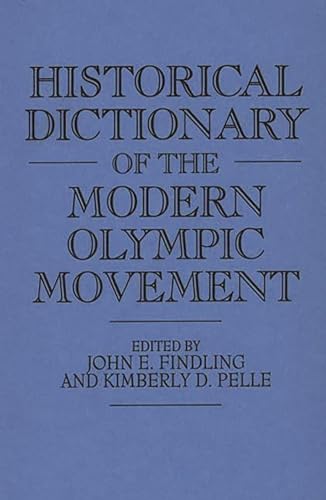 Stock image for Historical Dictionary of the Modern Olympic Movement for sale by Better World Books: West