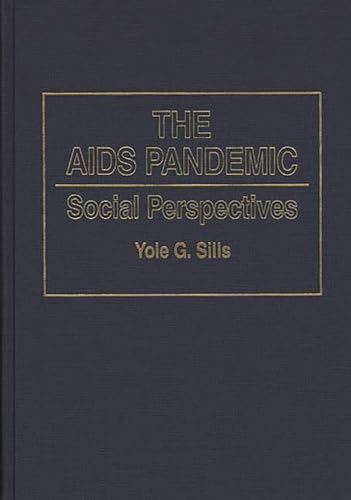 9780313286063: The AIDS Pandemic: Social Perspectives (Contributions in Medical Studies)