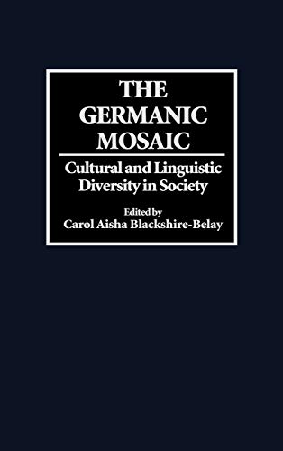 Imagen de archivo de The Germanic Mosaic: Cultural and Linguistic Diversity in Society a la venta por Ria Christie Collections