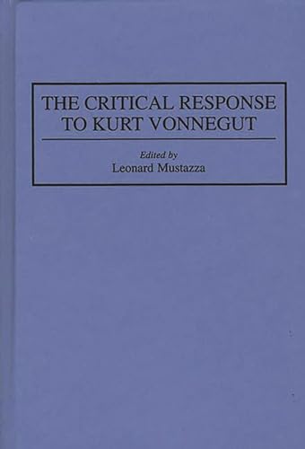 Imagen de archivo de The Critical Response To Kurt Vonnegut. critical Responses In Art & Letters Number 14 a la venta por Black Cat Bookshop P.B.F.A