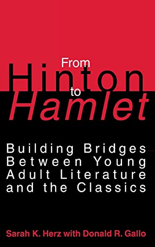 Stock image for From Hinton to Hamlet: Building Bridges Between Young Adult Literature and the Classics for sale by Hippo Books
