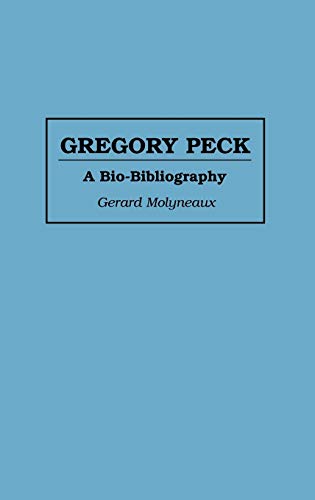 9780313286681: Gregory Peck: A Bio-Bibliography