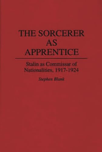 9780313286834: The Sorcerer as Apprentice: Stalin as Commissar of Nationalities, 1917-1924 (Contributions in Military Studies)