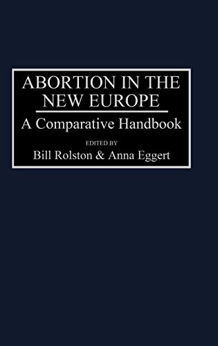 9780313287237: Abortion in the New Europe: A Comparative Handbook