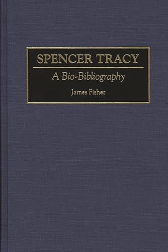 9780313287275: Spencer Tracy: A Bio-Bibliography (Bio-Bibliographies in the Performing Arts)