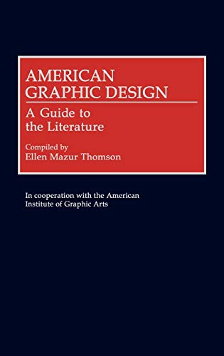 9780313287282: American Graphic Design : B A Guide To The Literature.