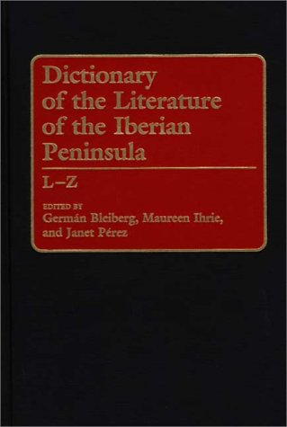 9780313287329: Dictionary of the Literature of the Iberian Peninsula: L-Z