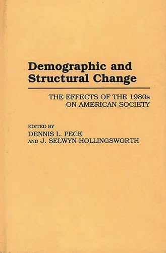 Beispielbild fr Demographic and Structural Change: The Effects of the 1980s on American Society (Contributions in Sociology) zum Verkauf von suffolkbooks