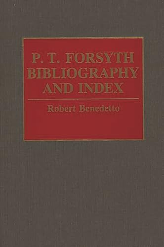 Stock image for P.T. Forsyth Bibliography and Index (Bibliographies and Indexes in Religious Studies) for sale by suffolkbooks