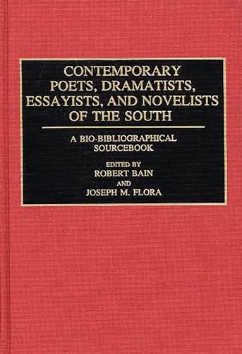 Stock image for Contemporary Poets, Dramatists, Essayists, and Novelists of the South: A Bio-Bibliographical Sourcebook for sale by Midtown Scholar Bookstore