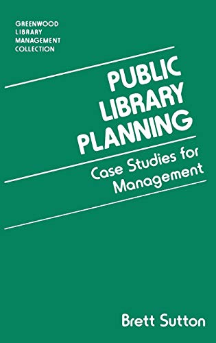 Public Library Planning : Case Studies for Management