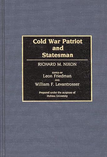 Imagen de archivo de Cold War Patriot and Statesman: Richard M. Nixon. a la venta por Yushodo Co., Ltd.