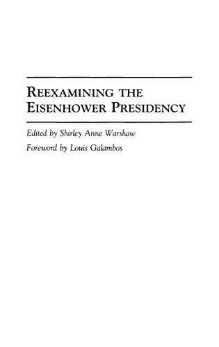 Stock image for Reexamining the Eisenhower Presidency (Contributions in American History) for sale by Ergodebooks