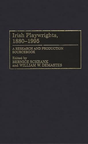 Imagen de archivo de Irish Playwrights, 1880-1995: A Research and Production Sourcebook a la venta por BookOrders