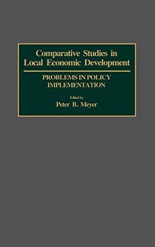 Stock image for Comparative Studies in Local Economic Development: Problems in Policy Implementation (Contributions in Economics and Economic History) for sale by Anybook.com