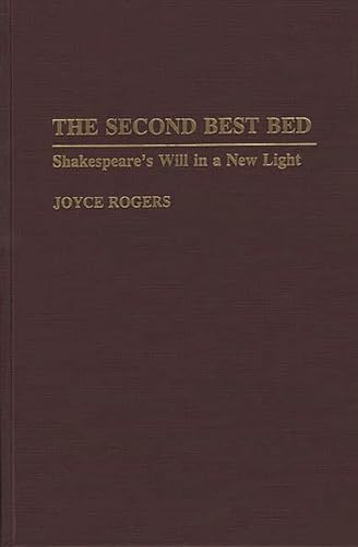 The Second Best Bed: Shakespeare's Will in a New Light