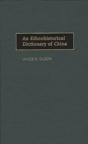 Beispielbild fr An Ethnohistorical Dictionary of China zum Verkauf von Better World Books