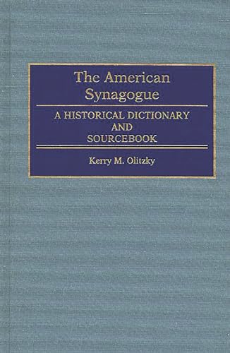 9780313288562: The American Synagogue: A Historical Dictionary and Sourcebook