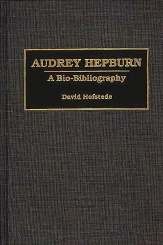 Imagen de archivo de Audrey Hepburn - a Bio-Bibliography a la venta por Hollywood Canteen Inc.
