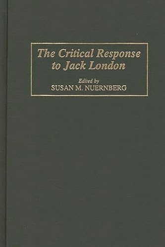 Stock image for THE CRITICAL RESPONSE TO JACK LONDON. for sale by Hay Cinema Bookshop Limited