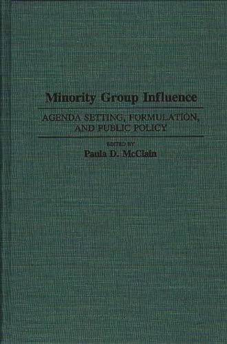 Stock image for Minority Group Influence : Agenda Setting, Formulation, and Public Policy for sale by Better World Books