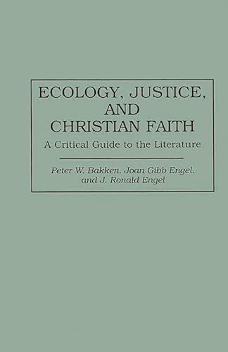 Beispielbild fr Ecology, Justice and Christian Faith: A Critical Guide to the Literature zum Verkauf von Berry Hill Book Shop