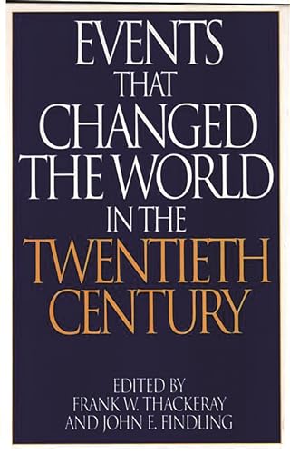 9780313290756: Events That Changed the World in the Twentieth Century (The Greenwood Press "Events That Changed the World" Series)