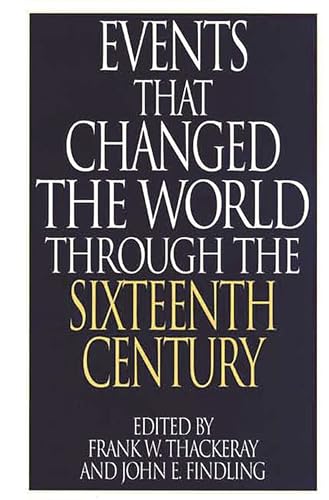 Stock image for Events That Changed the World Through the Sixteenth Century for sale by Better World Books