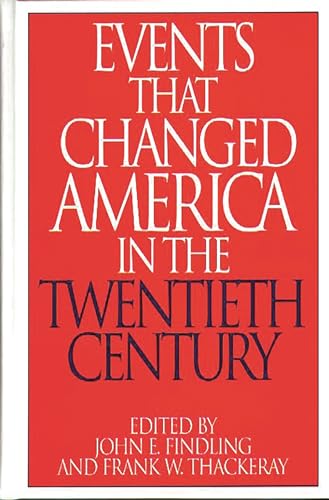 9780313290800: Events That Changed America In The Twentieth Century