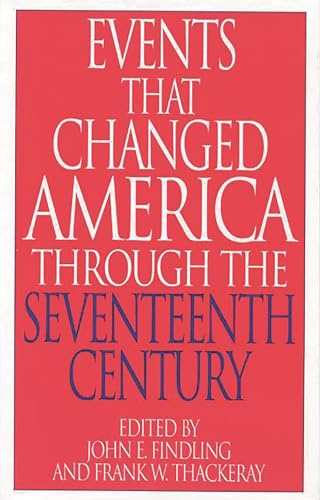 Stock image for Events That Changed America Through the Seventeenth Century for sale by Better World Books