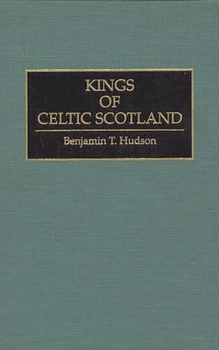 9780313290879: Kings of Celtic Scotland: (Contributions to the Study of World History)