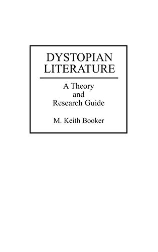 9780313291159: Dystopian Literature: A Theory and Research Guide
