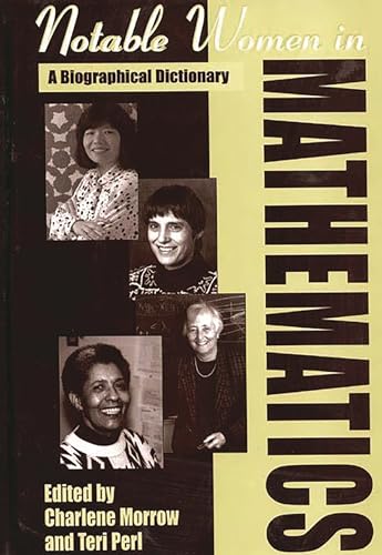 Beispielbild fr Notable Women in Mathematics : A Biographical Dictionary zum Verkauf von Better World Books
