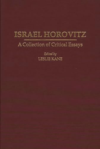 Beispielbild fr Israel Horovitz: A Collection of Critical Essays (Contributions in Drama and Theatre Studies) zum Verkauf von HPB-Red