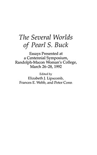 Beispielbild fr The Several Worlds of Pearl S. Buck: Essays Presented at a Centennial Symposium, Randolph-Macon Woman's College, 26-28 March 1992 (Contributions in Women's Studies) zum Verkauf von HPB-Red