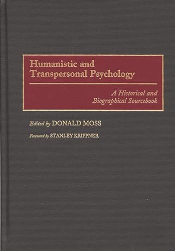 Beispielbild fr Humanistic and Transpersonal Psychology: A Historical and Biographical Sourcebook zum Verkauf von ThriftBooks-Atlanta