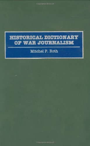 Stock image for Historical Dictionary of War Journalism for sale by Better World Books