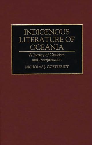 Imagen de archivo de Indigenous Literature Of Oceania: A Survey Of Criticism And Interpretation (bibliographies And Indexes In World Literature) a la venta por Romtrade Corp.