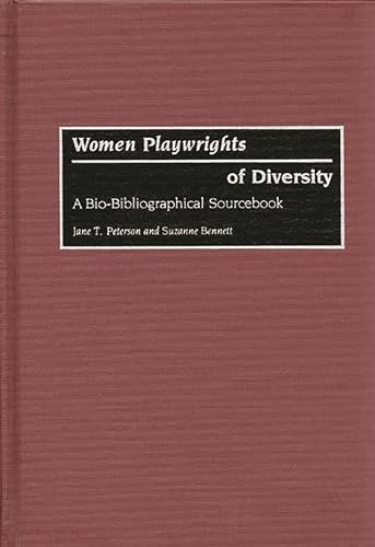 Beispielbild fr Women Playwrights of Diversity : A Bio-Bibliographical Sourcebook zum Verkauf von Better World Books