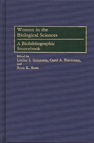 Stock image for Women in the Biological Sciences: A Biobibliographic Sourcebook (Bibliographies and Indexes in Military) for sale by HPB-Red