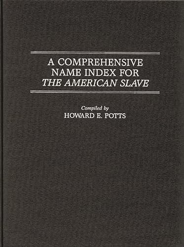 9780313292040: A Comprehensive Name Index for the American Slave