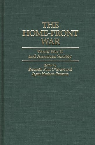 Imagen de archivo de The Home-Front War: World War II and American Society a la venta por Revaluation Books
