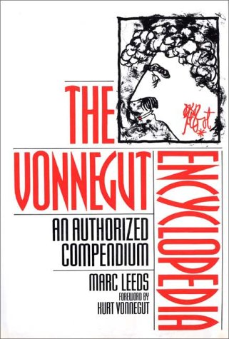 THE VONNEGUT ENCYCLOPEDIA - Vonnegut Kurt, Leeds Marc (editor)