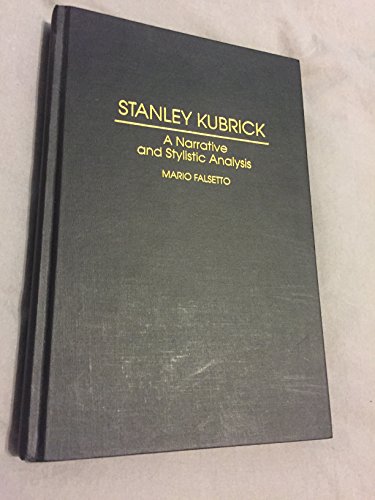 9780313292460: Stanley Kubrick: A Narrative and Stylistic Analysis: No. 39