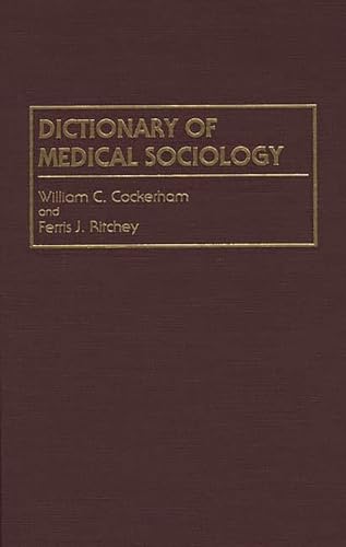 Stock image for Dictionary of Medical Sociology for sale by GF Books, Inc.