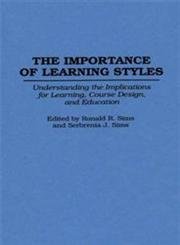 Stock image for The Importance of Learning Styles: Understanding the Implications for Learning, Course Design, and Education for sale by ThriftBooks-Dallas