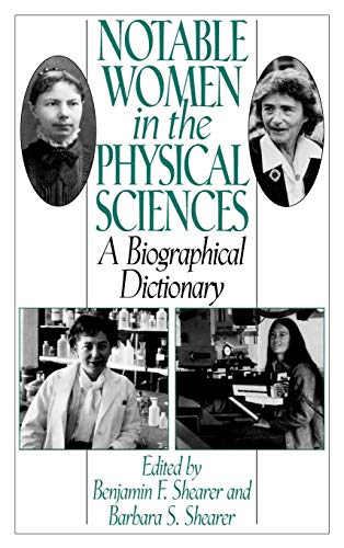 Beispielbild fr Notable Women in the Physical Sciences : A Biographical Dictionary zum Verkauf von Better World Books