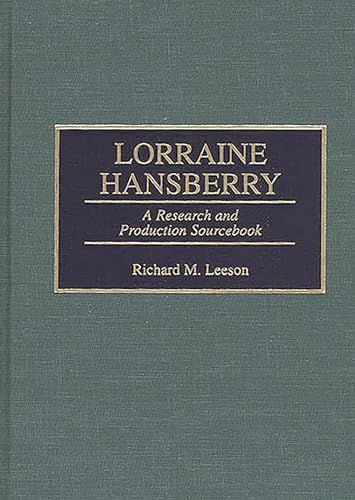 Lorraine Hansberry: A Research and Production Sourcebook